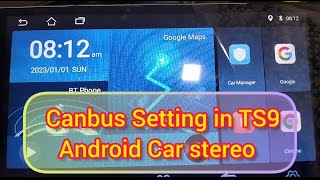 Canbus Setting in Android Car stereo How to Set Canbus in TS9 Android Car Player [upl. by Aieka]