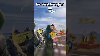 Bro Doesnt Touch Grass 💀 fortnite fortniteshorts [upl. by Hars]