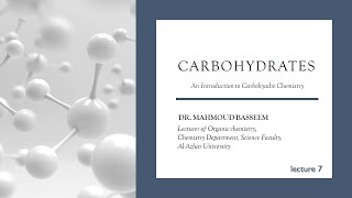 lecture 7 Carbohydrate [upl. by Paugh]