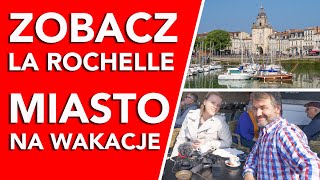 La Rochelle  portowe miasto nad oceanem idealne na wakacje [upl. by Sonni]