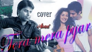 TERA MERA PYAR  Pehla Ye Pehla Pyar Tera Mera Soni  Kumar Sanu  Guitar Unplugged  Azad cover [upl. by Aisiram]