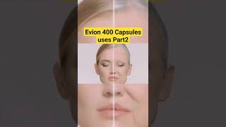 Evion capsules Uses Part 2  Evion Vtamin E capsules  Vitamin e capsules uses  evion 400mg [upl. by Aerdna]