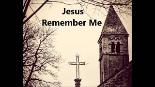 Jesus Remember Me Taize [upl. by Hasan]