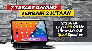 7 TABLET GAMING 2 JUTAAN TERBAIK 2024 GAMING LANCAR  MULTITASKING ENJOY [upl. by Abbi]