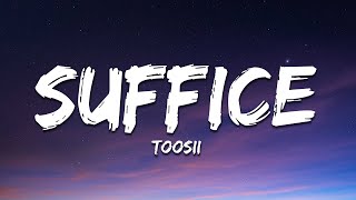 Toosii  Suffice Lyrics [upl. by Niarfe105]