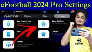 Game Changing Pro Settings in eFootball 2024  eFootball 2024 Mobile [upl. by Favien]