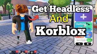 How to Get Headless And Korblox in Life Together Rp  Full Guide [upl. by Lynea929]