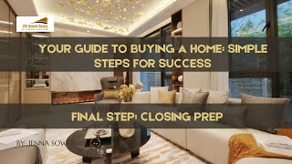 Your Guide to Buying a Home FINAL Steps for Success  Closing Prep  ENJOY YOUR NEW HOME [upl. by Corella994]