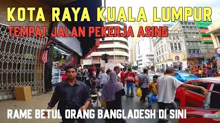 Kota Raya Malaysia Udah jadi Tempat Orang Bangladesh [upl. by Rycca559]