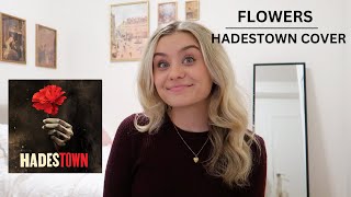 FLOWERS  HADESTOWN COVER [upl. by Tellford]