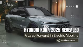 Hyundai Kona 2025 Revealed A Leap Forward in Electric Mobility [upl. by Urissa]