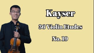 Kayser Violin Etude no19 [upl. by Alba]