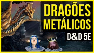 Dragões Metálicos os Bonzinhos  RPG DampD 5E  Canal Nerd amp Nerd [upl. by Farrar]