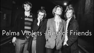 Palma Violets  Best Of Friends Karaoke [upl. by Rab216]