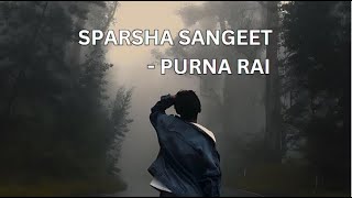 Purna Rai amp Dajubhaiharu  Sparsha Sangeet Lyrics [upl. by Arathorn]