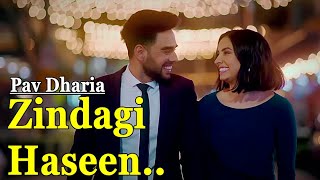 Zindagi Haseen Full Song Pav Dharia  Punjabi Song  Vicky Sandhu  Heart Touching Punjabi Songs [upl. by Hatokad]