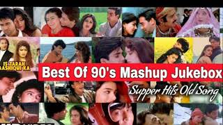 Best of 90s Mashup Jukebox 💕 Super Hit Old Songs 💕 Bollywood Evergreen song [upl. by Landri358]