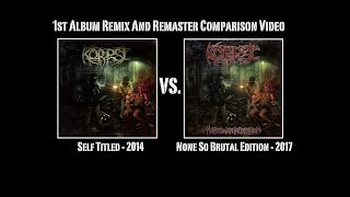 Korpse  Self Titled 2014 vs None So Brutal Edition 2017 Album Comparison Video [upl. by Ephrayim]