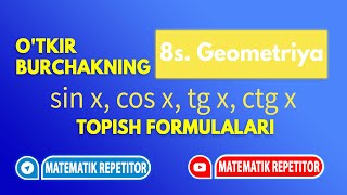 7 Otkir burchakning sinusi kosinusi tangensi va kotangensi Geometriya 8 sinf [upl. by Nydnarb897]