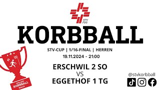 19112024  2100  Korbball Herren STVCUP Halle 116Final  Erschwil 2 SO VS Eggethof 1 TG [upl. by Carolann]