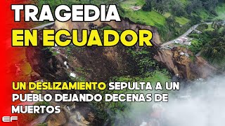 ECUADOR Tragedia en Alausí múltiples muertes y decenas de heridos por deslizamiento [upl. by Kepner947]