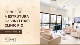 CONHEÇA A VINCI HAIR CLINIC UNIDADE BARRA DA TIJUCA [upl. by Ahsekan]