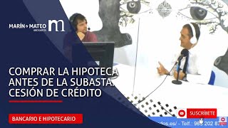 Comprar la hipoteca antes de la subasta Cesión de Crédito [upl. by Randi]