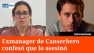 Canserbero fue asesinado por su exmanager Natalia Améstica confesó el crimen [upl. by Duj41]