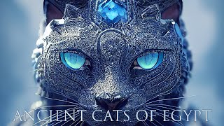 Egyptian Ambient Electronica Mix  Ancient Cats of Egypt [upl. by Remy]