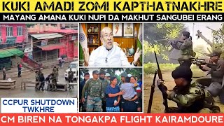 Kuki ga Zomi kapthatnakhre🔥shutdown twkhre🔥CM Biren na tongakpa flight kairamdoure [upl. by Kurman]