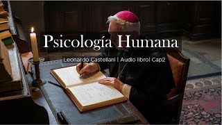 Psicología humana  Leonardo Castellani  Audio libro  Cap 2 [upl. by Eelram]