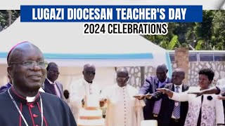 Lugazi Diocesan Teachers Day Celebrations 2024  20thJuly2024 [upl. by Myranda]