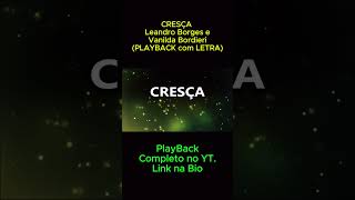 CRESÇA  Leandro Borges e Vanilda Bordieri PLAYBACK com LETRA musica playback gospel [upl. by Vachill451]