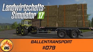 LS17  Lossberg 079  BALLENTRANSPORT  Lets Play HD [upl. by Darrey]