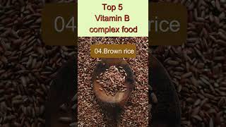 Top 5 Vitamin B complex food Vitamin B complex food Vitamin B complex Vitamin B Vitamin health [upl. by Chico220]