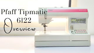 Pfaff Tipmatic 6122 sewing machine Overview [upl. by Sasnak]