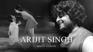 Arijit Singh Mashup  Parth Dodiya  Best of Arijit Singh [upl. by Nerok53]