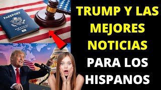 Trump y las mejores noticias para los Hispanos [upl. by Roselle]