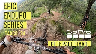 Epic Enduro Series Taxco ´24 PE3 Paquetaxo [upl. by Messere]