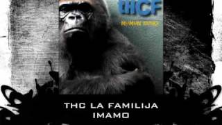 THC La Familija  Imamo [upl. by Plumbo]