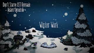 Dont Starve OST Remade  Winter Work [upl. by Josephine]