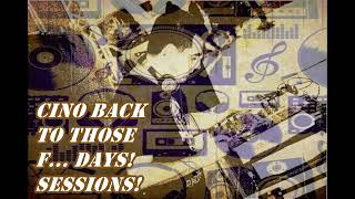 Cino Back to Those F Days Sessions EP20 [upl. by Rodney266]