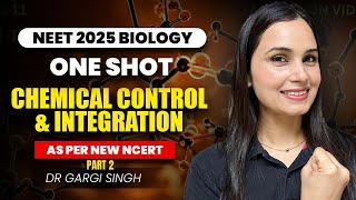 Chemical Control amp Integration  One Shot  Part 2  NEET 2025 Biology  Dr Gargi Singh [upl. by Norb]