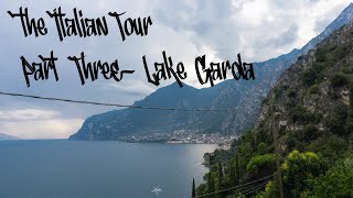 Lake Garda  The Italian Tour  Part 3 [upl. by Finlay832]