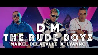 The Rudeboyz Maikel Delacalle Lyanno  DM Vídeo Oficial [upl. by Quinby]