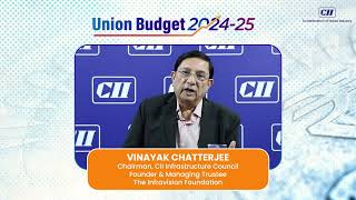 Vinayak Chatterjee Chairman CII Infrastructure Council CII4Budget2024 [upl. by Innis]