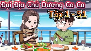 Full Phần 1  1  51   Đại Địa Chủ Dương Ca Ca  Gấu Kể Chuyện [upl. by Leruj]