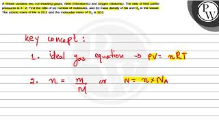 A vessel contains two nonreacting gases neon monatomic and oxyg [upl. by Nica]