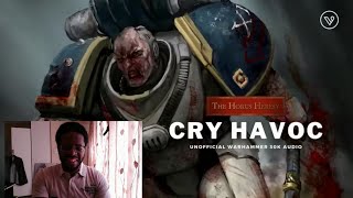 quotCRY HAVOCquot A HORUS HERESY STORY  THE WORLD EATERS  AVoxintheVoid  REACTION [upl. by Leuqcar]