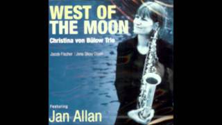 Christina von Bülow Trio feat Jan Allan  East Of The Sun [upl. by Subir115]